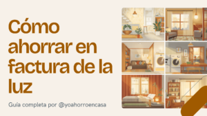 Cómo ahorrar en la factura de la luz: guía paso a paso